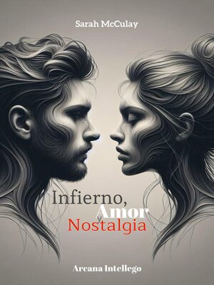 cover image of Infierno, Amor y Nostalgia